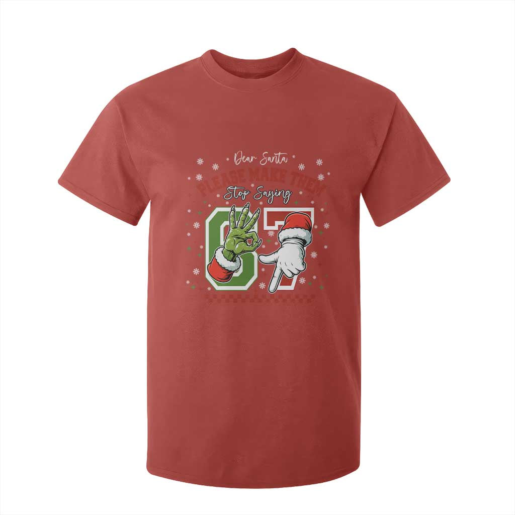 Funny Dear Santa Please Make Them Stop Saying 67 Christmas T Shirt For Kid Six Seven Meme Xmas TS11 Red Print Your Wear