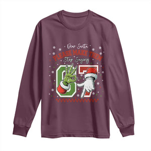 Funny Dear Santa Please Make Them Stop Saying 67 Christmas Long Sleeve Shirt Six Seven Meme Xmas TS11 Maroon Print Your Wear