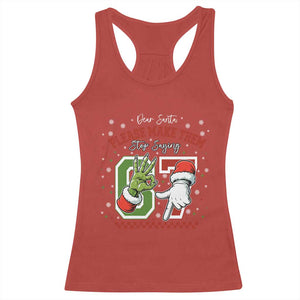 Funny Dear Santa Please Make Them Stop Saying 67 Christmas Racerback Tank Top Six Seven Meme Xmas TS11 Red Print Your Wear