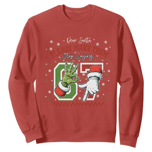 Funny Dear Santa Please Make Them Stop Saying 67 Christmas Sweatshirt Six Seven Meme Xmas TS11 Red Print Your Wear