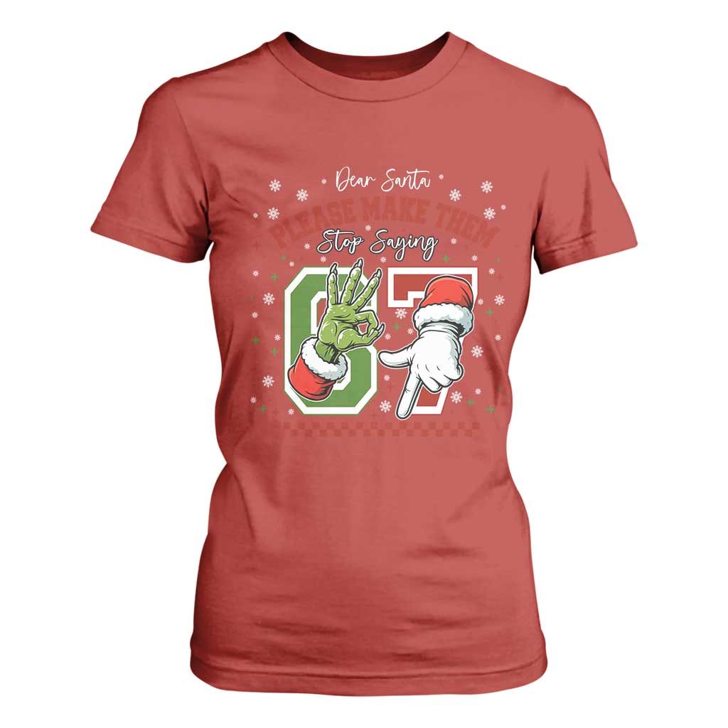 Funny Dear Santa Please Make Them Stop Saying 67 Christmas T Shirt For Women Six Seven Meme Xmas TS11 Red Print Your Wear