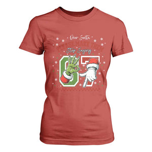 Funny Dear Santa Please Make Them Stop Saying 67 Christmas T Shirt For Women Six Seven Meme Xmas TS11 Red Print Your Wear
