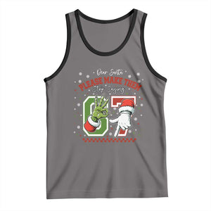 Funny Dear Santa Please Make Them Stop Saying 67 Christmas Tank Top Six Seven Meme Xmas TS11 Deep Heather Black Print Your Wear