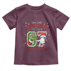 Funny Dear Santa Please Make Them Stop Saying 67 Christmas Toddler T Shirt Six Seven Meme Xmas TS11 Maroon Print Your Wear