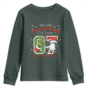 Funny Dear Santa Please Make Them Stop Saying 67 Christmas Youth Sweatshirt Six Seven Meme Xmas TS11 Dark Forest Green Print Your Wear