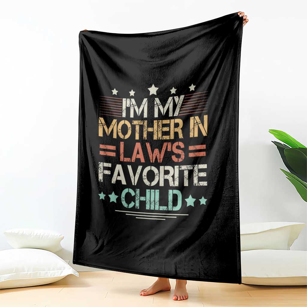 I Am My Mother In Laws Favorite Child Throw Blanket Family Humor TS11 Print Your Wear
