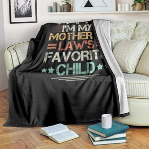 I Am My Mother In Laws Favorite Child Throw Blanket Family Humor TS11 Print Your Wear