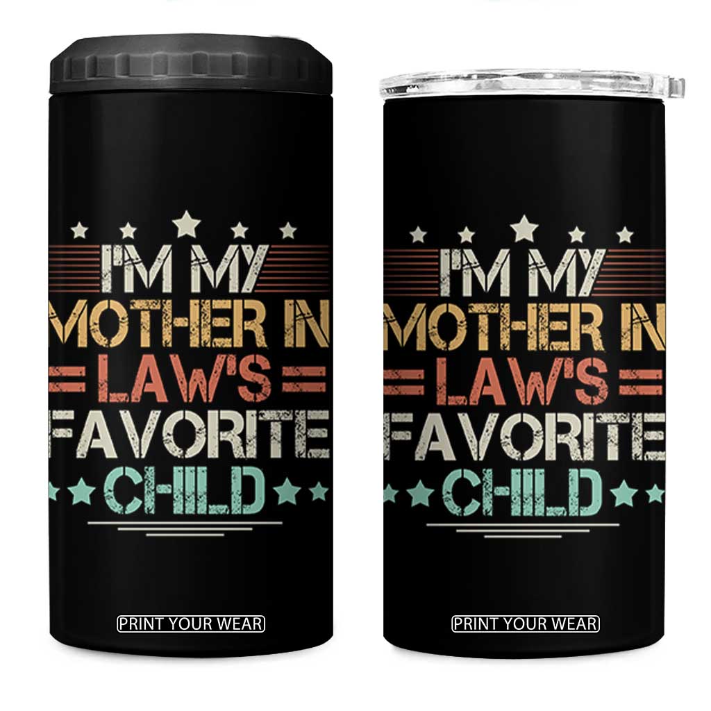 I Am My Mother In Laws Favorite Child 4 in 1 Can Cooler Tumbler Family Humor TS11 One Size: 16 oz Black Print Your Wear