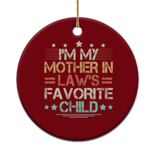 I Am My Mother In Laws Favorite Child Ceramic Ornament Family Humor TS11 1pc Red Print Your Wear