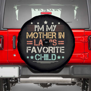 I Am My Mother In Laws Favorite Child Spare Tire Cover Family Humor TS11 Black Print Your Wear