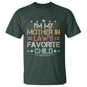 I Am My Mother In Laws Favorite Child T Shirt - Funny Family Humor In-Law Gift Tee TS11 Dark Forest Green Print Your Wear