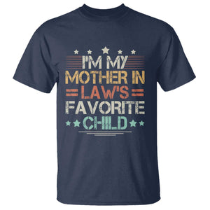 I Am My Mother In Laws Favorite Child T Shirt - Funny Family Humor In-Law Gift Tee TS11 Navy Print Your Wear