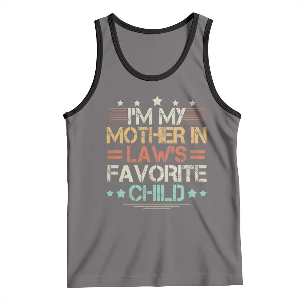 I Am My Mother In Laws Favorite Child Tank Top Family Humor TS11 Deep Heather Black Print Your Wear