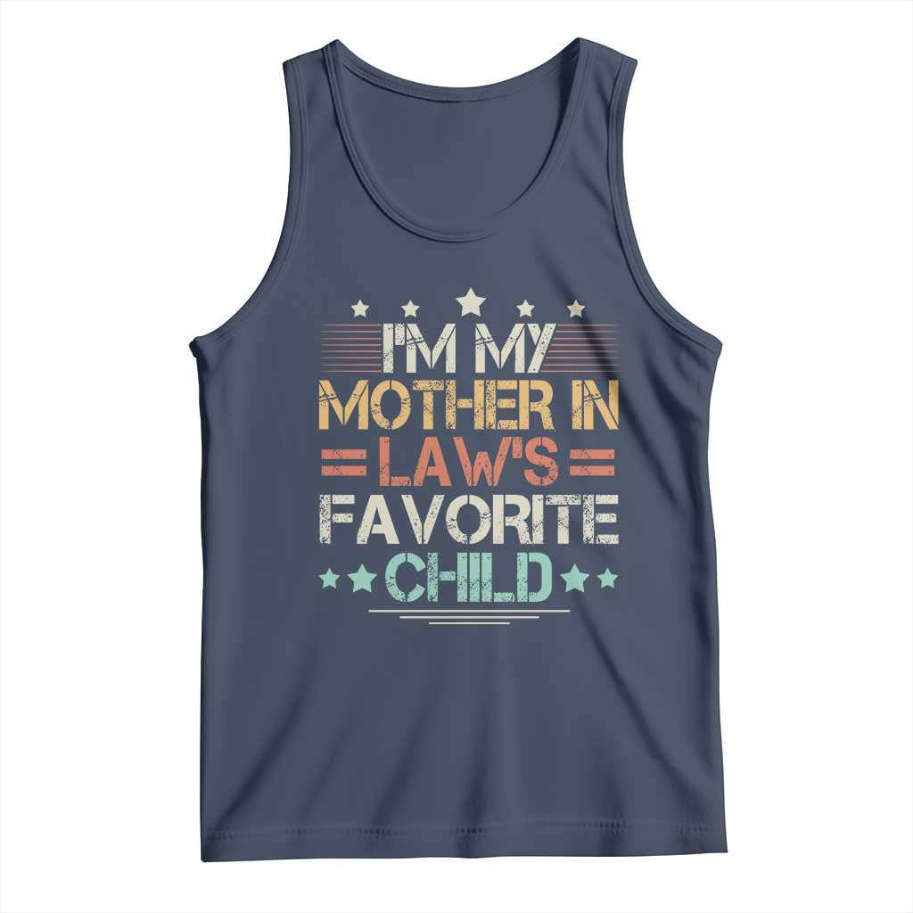 I Am My Mother In Laws Favorite Child Tank Top Family Humor TS11 Navy Print Your Wear