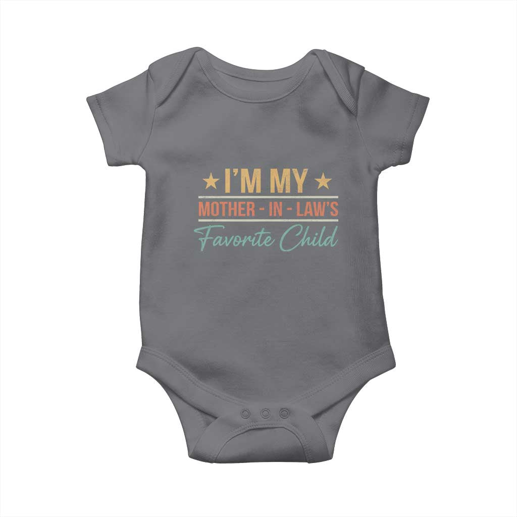I Am My Mother In Laws Favorite Child Baby Onesie Funny Parent TS11 Charcoal Print Your Wear