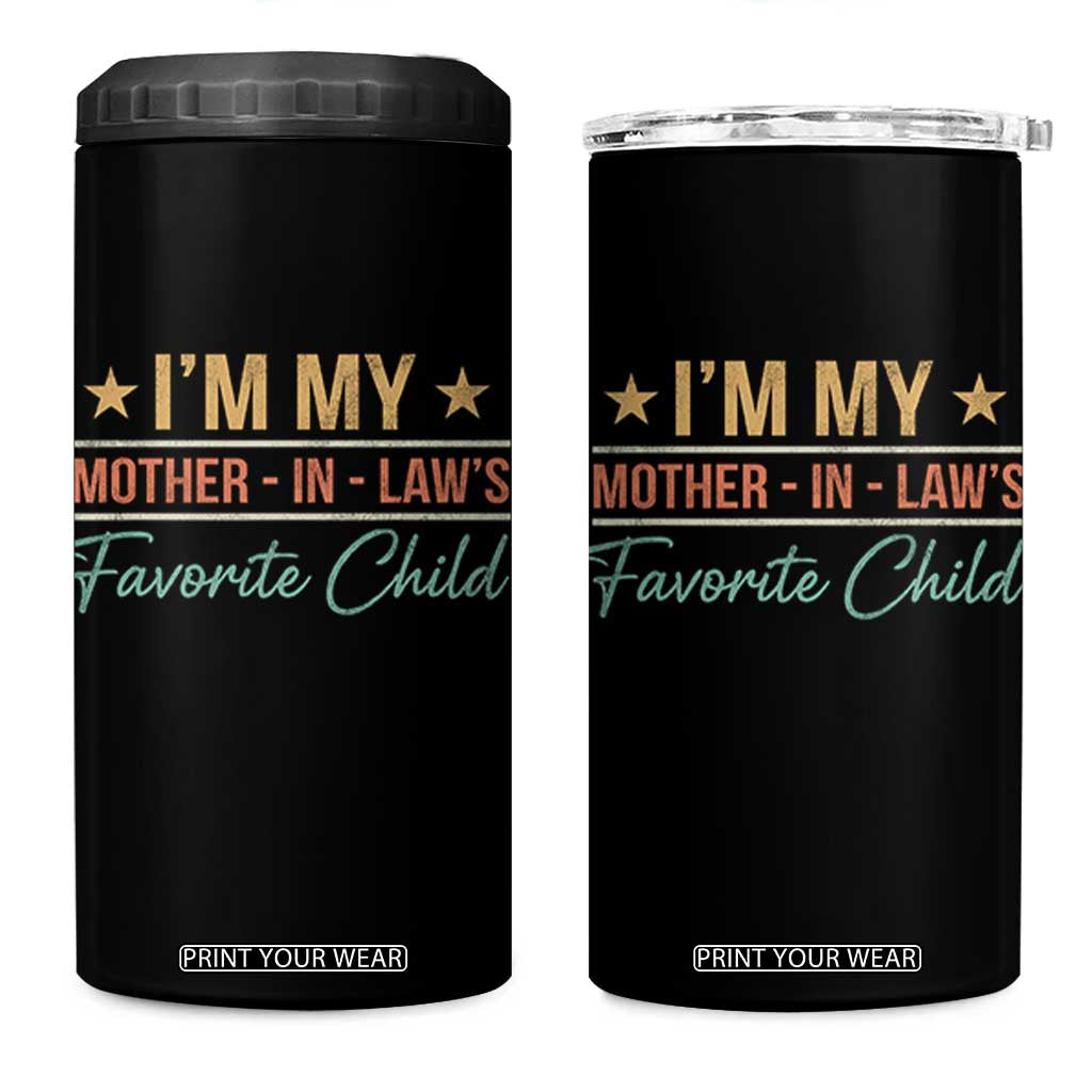 I Am My Mother In Laws Favorite Child 4 in 1 Can Cooler Tumbler Funny Parent TS11 One Size: 16 oz Black Print Your Wear