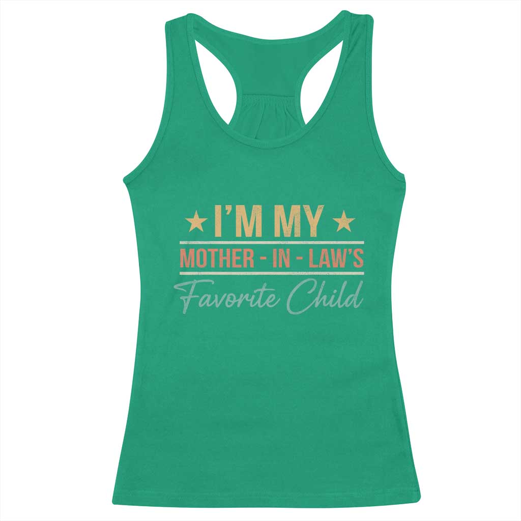 I Am My Mother In Laws Favorite Child Racerback Tank Top Funny Parent TS11 Irish Green Print Your Wear