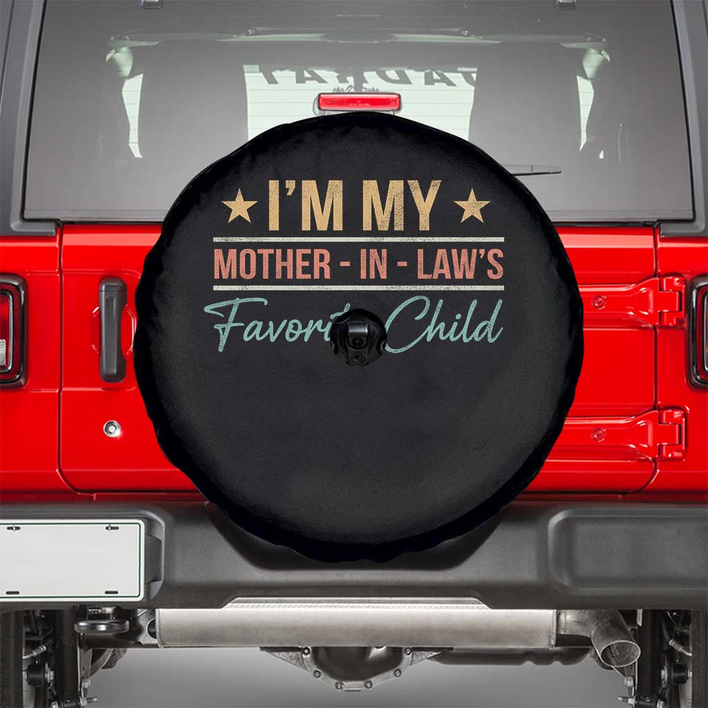 I Am My Mother In Laws Favorite Child Spare Tire Cover Funny Parent TS11 Black Print Your Wear