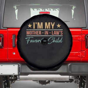 I Am My Mother In Laws Favorite Child Spare Tire Cover Funny Parent TS11 Black Print Your Wear