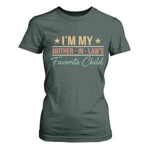 I Am My Mother In Laws Favorite Child T Shirt For Women Funny Parent TS11 Dark Forest Green Print Your Wear