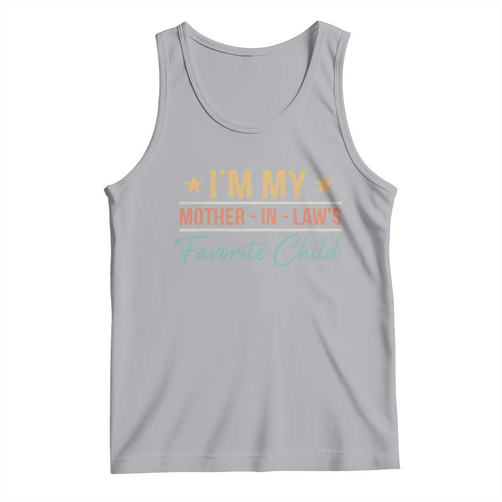 I Am My Mother In Laws Favorite Child Tank Top Funny Parent TS11 Athletic Heather Print Your Wear