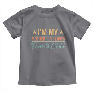 I Am My Mother In Laws Favorite Child Toddler T Shirt Funny Parent TS11 Charcoal Print Your Wear