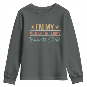 I Am My Mother In Laws Favorite Child Youth Sweatshirt Funny Parent TS11 Dark Heather Print Your Wear