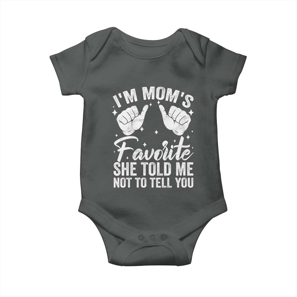 I Am Moms Favorite She Told Me Not To Tell You Baby Onesie TS11 Dark Heather Print Your Wear