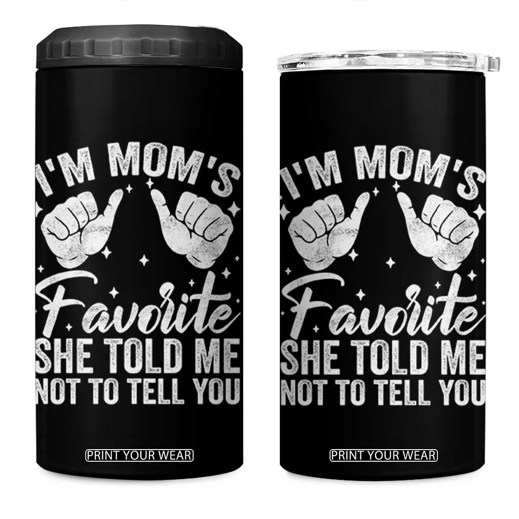 I Am Moms Favorite She Told Me Not To Tell You 4 in 1 Can Cooler Tumbler TS11 One Size: 16 oz Black Print Your Wear