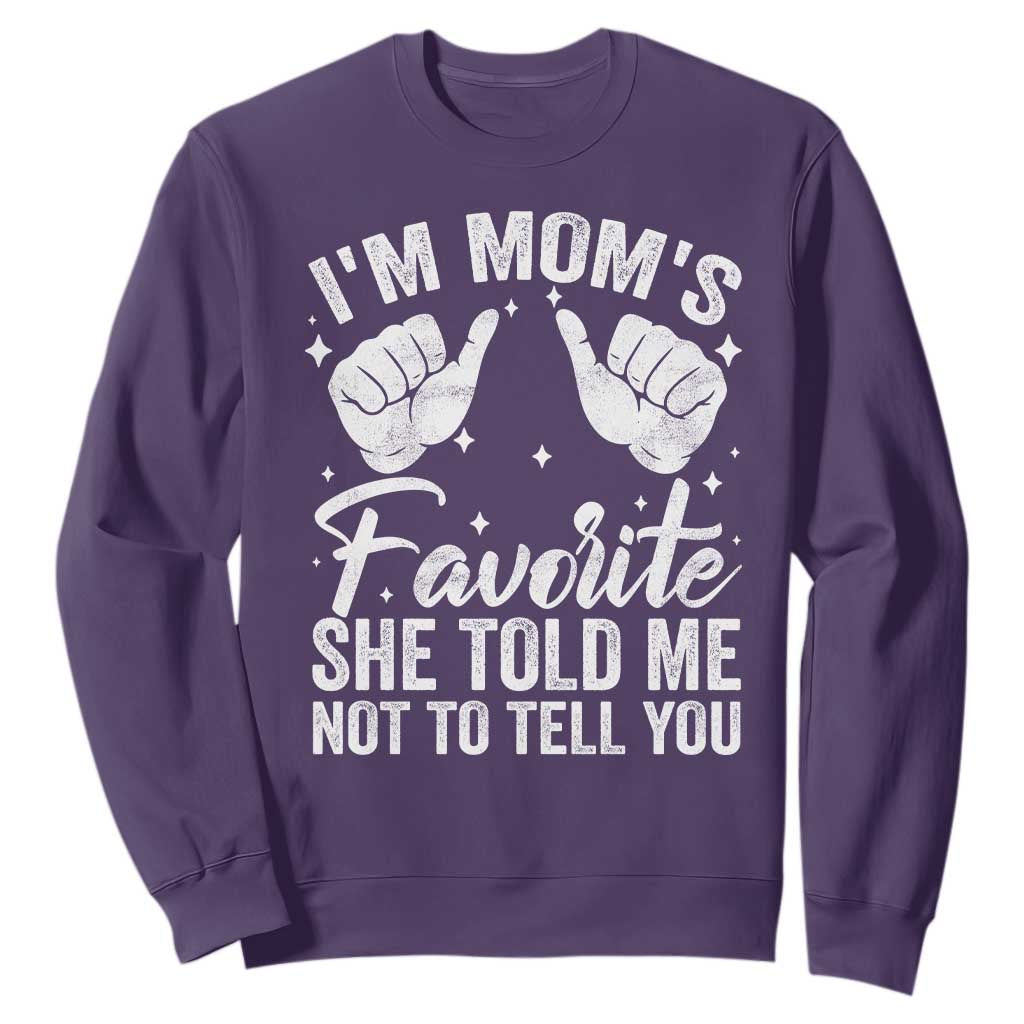 I Am Moms Favorite She Told Me Not To Tell You Sweatshirt TS11 Purple Print Your Wear