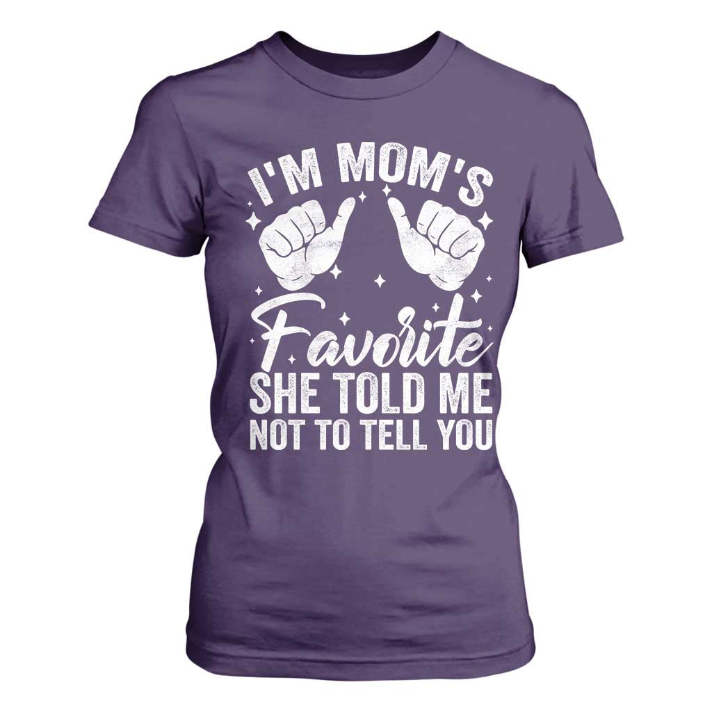 I Am Moms Favorite She Told Me Not To Tell You T Shirt For Women TS11 Purple Print Your Wear