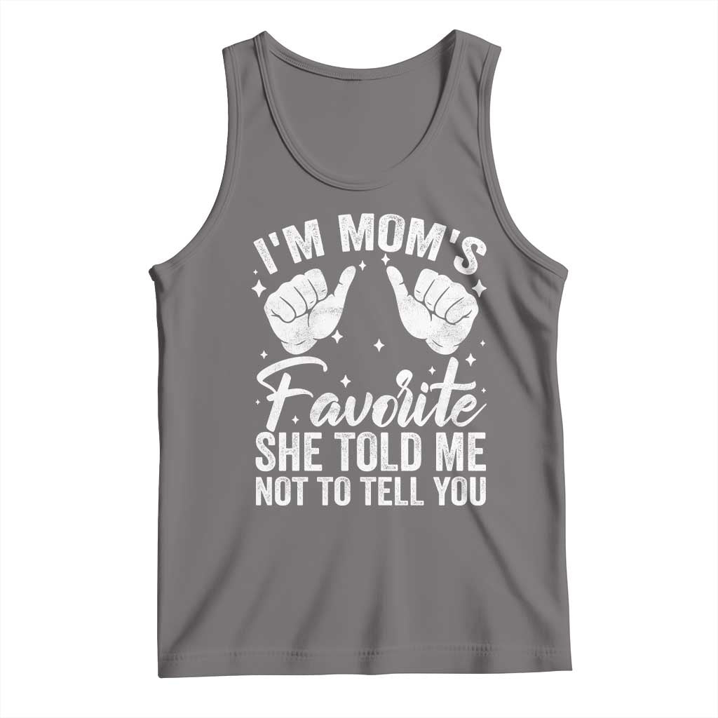 I Am Moms Favorite She Told Me Not To Tell You Tank Top TS11 Deep Heather Print Your Wear