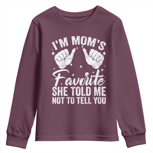 I Am Moms Favorite She Told Me Not To Tell You Youth Sweatshirt TS11 Maroon Print Your Wear