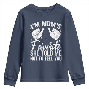 I Am Moms Favorite She Told Me Not To Tell You Youth Sweatshirt TS11 Navy Print Your Wear