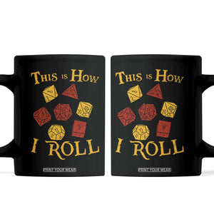 Funny RPG Tabletop Dice Coffee Mug This Is How I Roll Vintage D20 TS11 Black Print Your Wear
