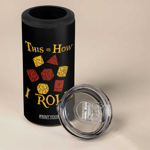 Funny RPG Tabletop Dice 4 in 1 Can Cooler Tumbler This Is How I Roll Vintage D20 TS11 Print Your Wear
