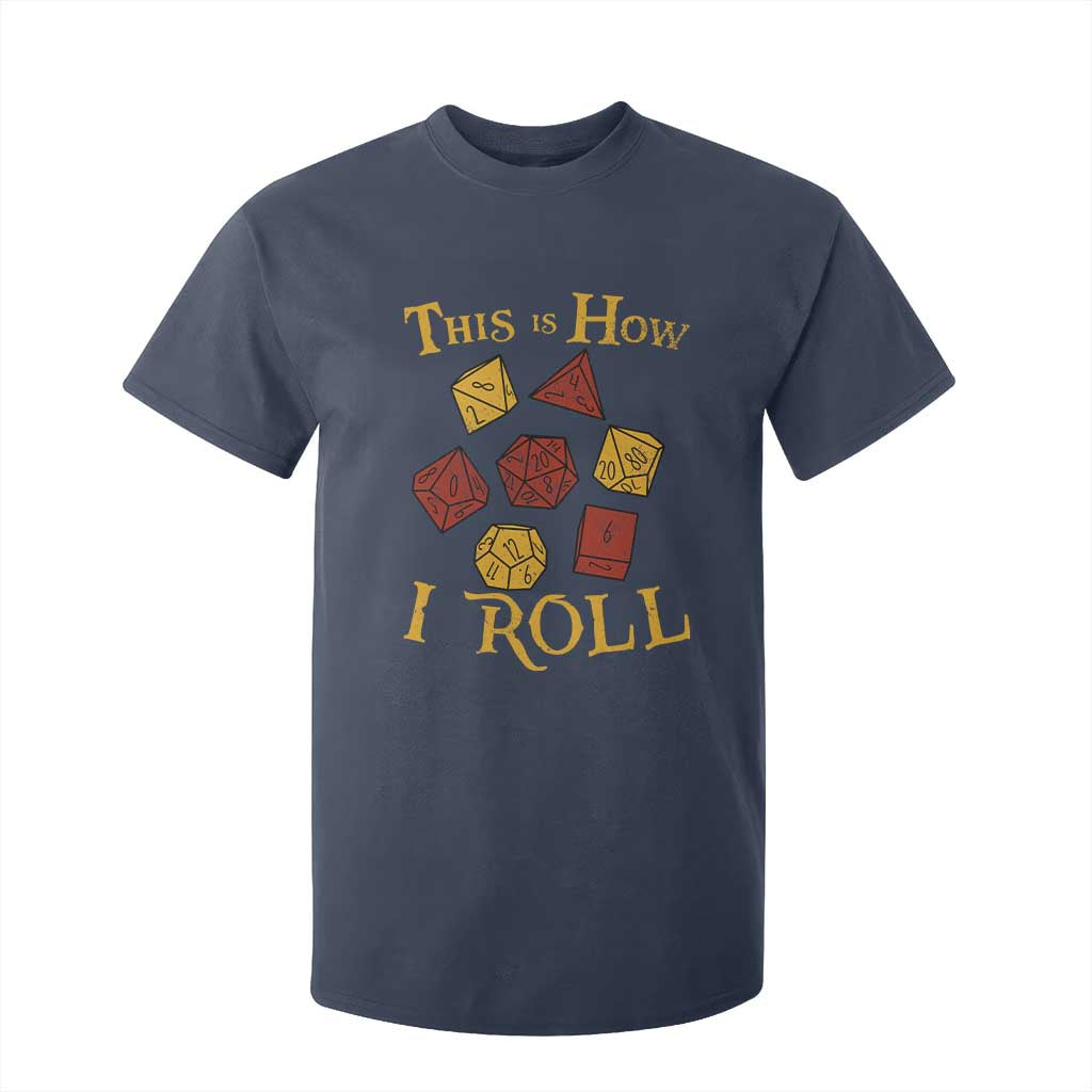 Funny RPG Tabletop Dice T Shirt For Kid This Is How I Roll Vintage D20 TS11 Navy Print Your Wear