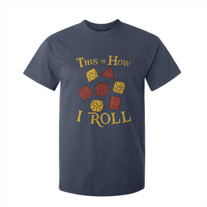 Funny RPG Tabletop Dice T Shirt For Kid This Is How I Roll Vintage D20 TS11 Navy Print Your Wear