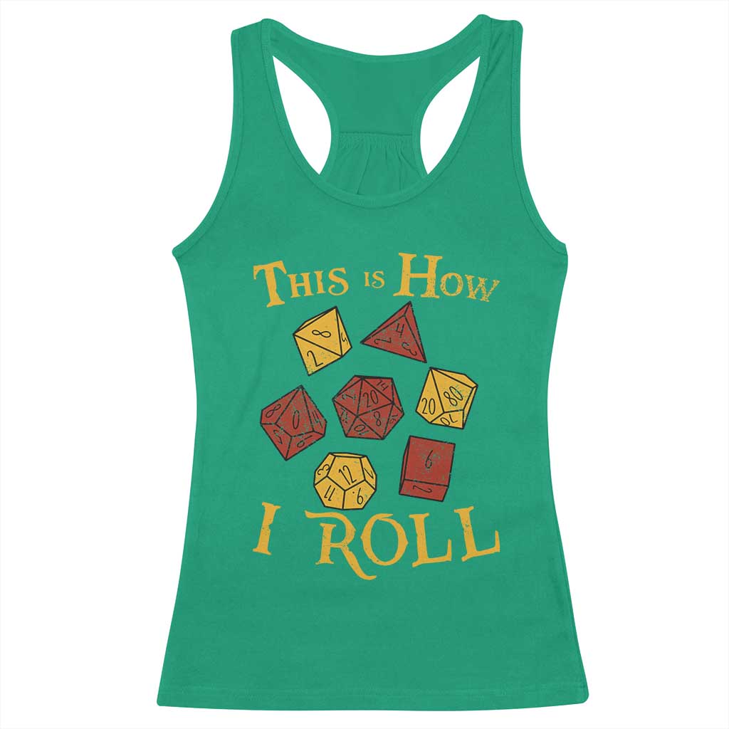 Funny RPG Tabletop Dice Racerback Tank Top This Is How I Roll Vintage D20 TS11 Irish Green Print Your Wear