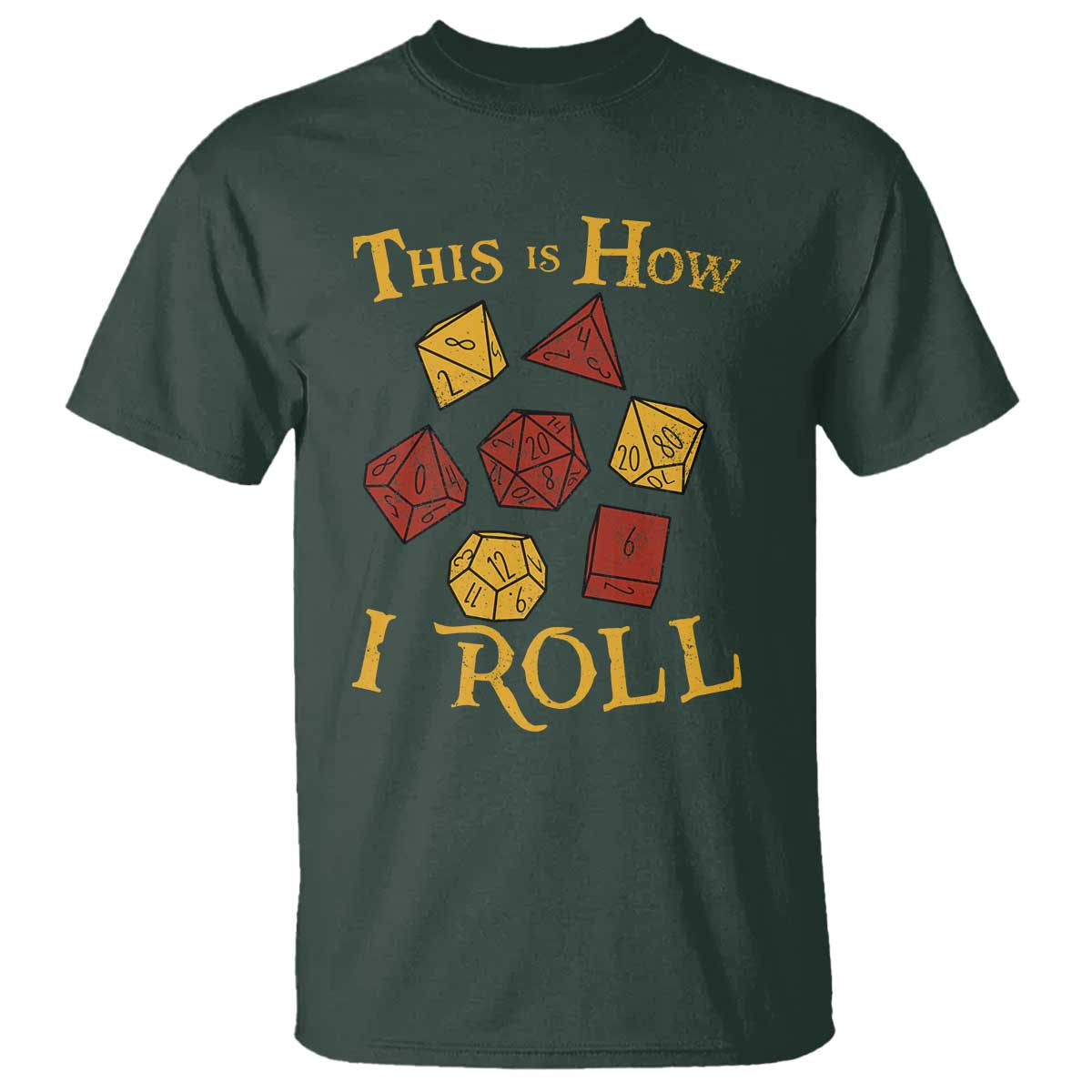 Funny RPG Tabletop Dice T Shirt This Is How I Roll Vintage D20 TS11 Dark Forest Green Print Your Wear