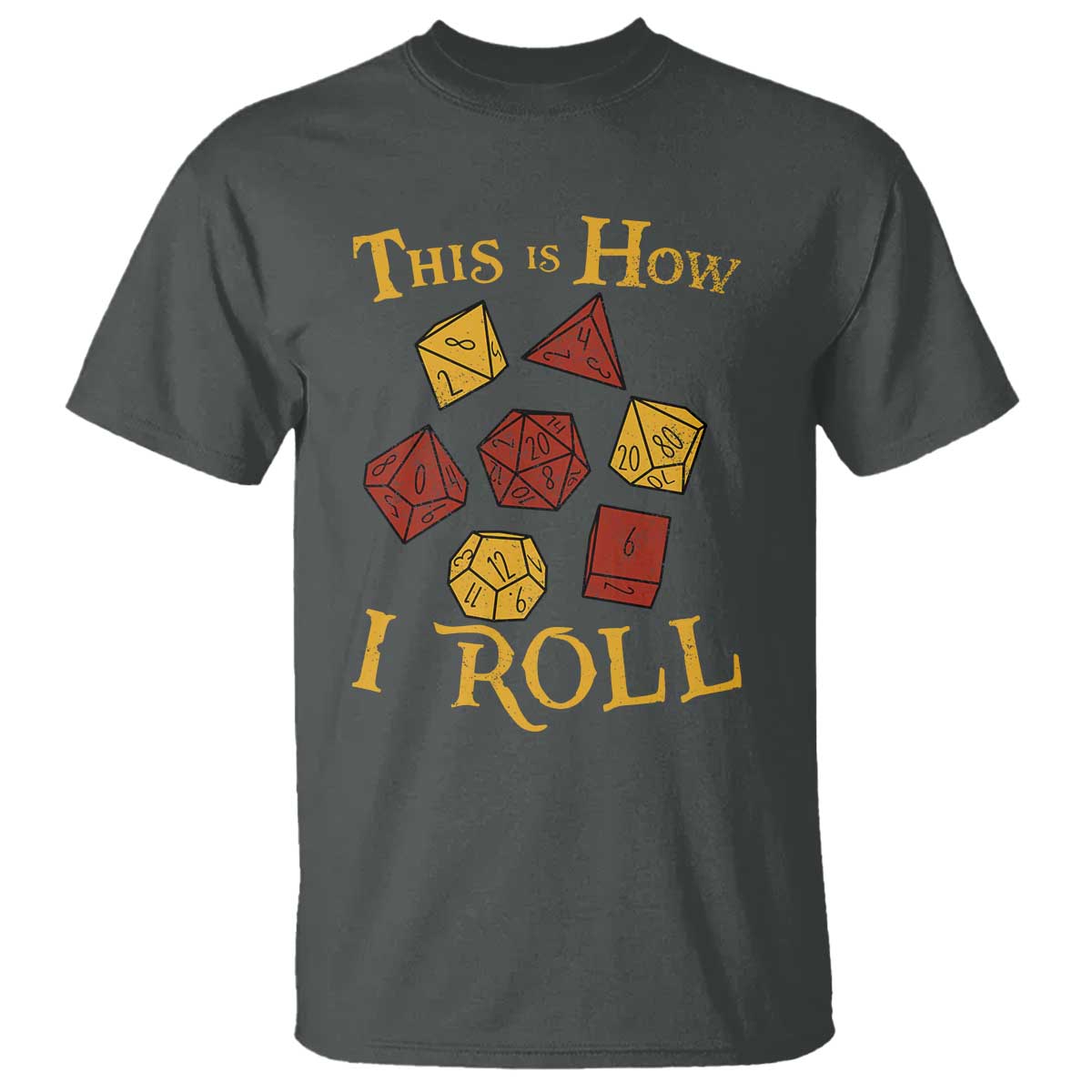 Funny RPG Tabletop Dice T Shirt This Is How I Roll Vintage D20 TS11 Dark Heather Print Your Wear