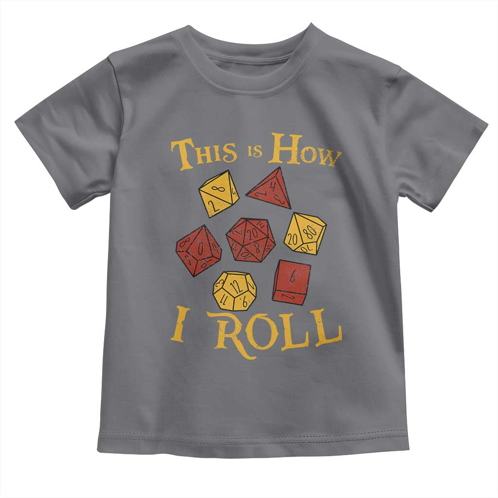 Funny RPG Tabletop Dice Toddler T Shirt This Is How I Roll Vintage D20 TS11 Charcoal Print Your Wear