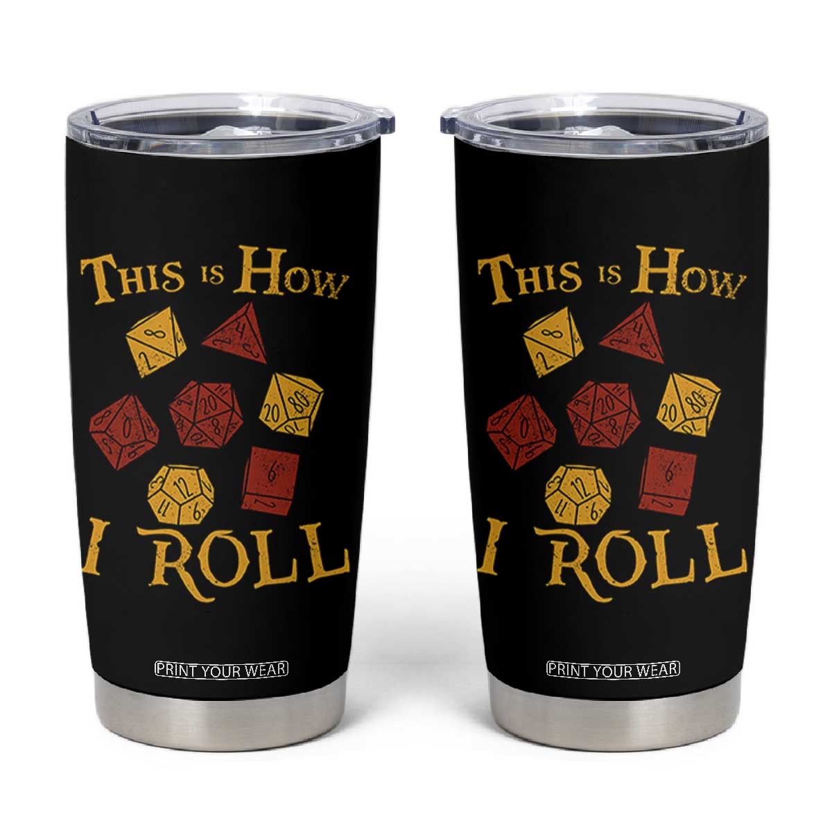 Funny RPG Tabletop Dice Tumbler Cup This Is How I Roll Vintage D20 TS11 Black Print Your Wear