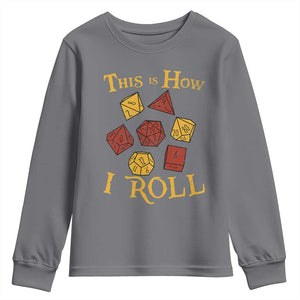 Funny RPG Tabletop Dice Youth Sweatshirt This Is How I Roll Vintage D20 TS11 Charcoal Print Your Wear