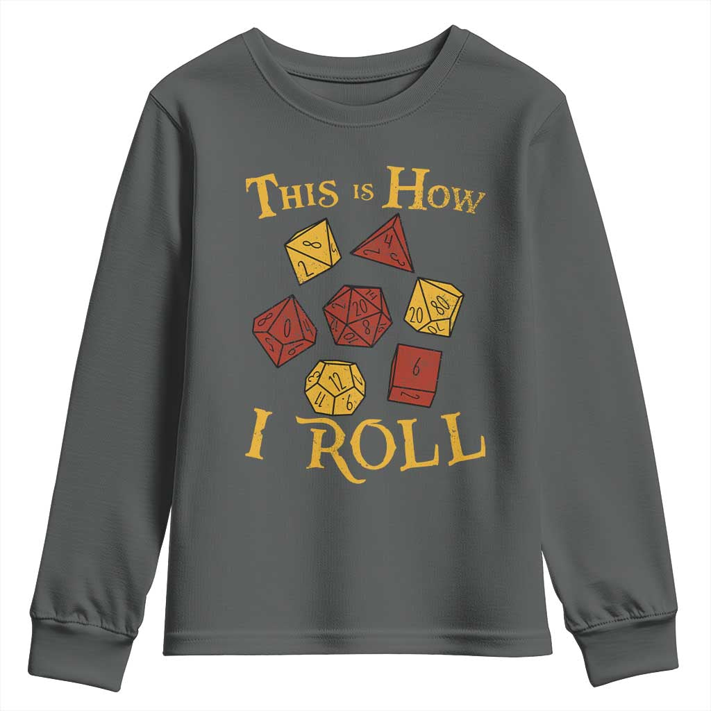Funny RPG Tabletop Dice Youth Sweatshirt This Is How I Roll Vintage D20 TS11 Dark Heather Print Your Wear