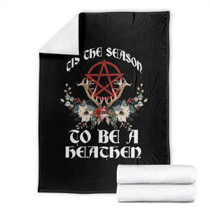 Tis The Season To Be The Heathen Throw Blanket Pagan Christmas Yule Holiday Pentagram TS11 Black Print Your Wear