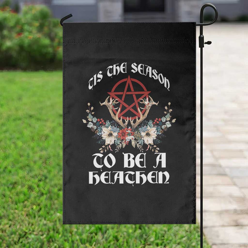 Tis The Season To Be The Heathen Garden Flag Pagan Christmas Yule Holiday Pentagram TS11 Print Your Wear