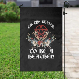 Tis The Season To Be The Heathen Garden Flag Pagan Christmas Yule Holiday Pentagram TS11 Print Your Wear