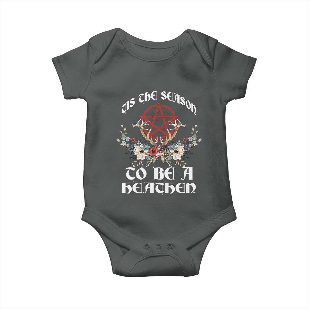 Tis The Season To Be The Heathen Baby Onesie Pagan Christmas Yule Holiday Pentagram TS11 Dark Heather Print Your Wear