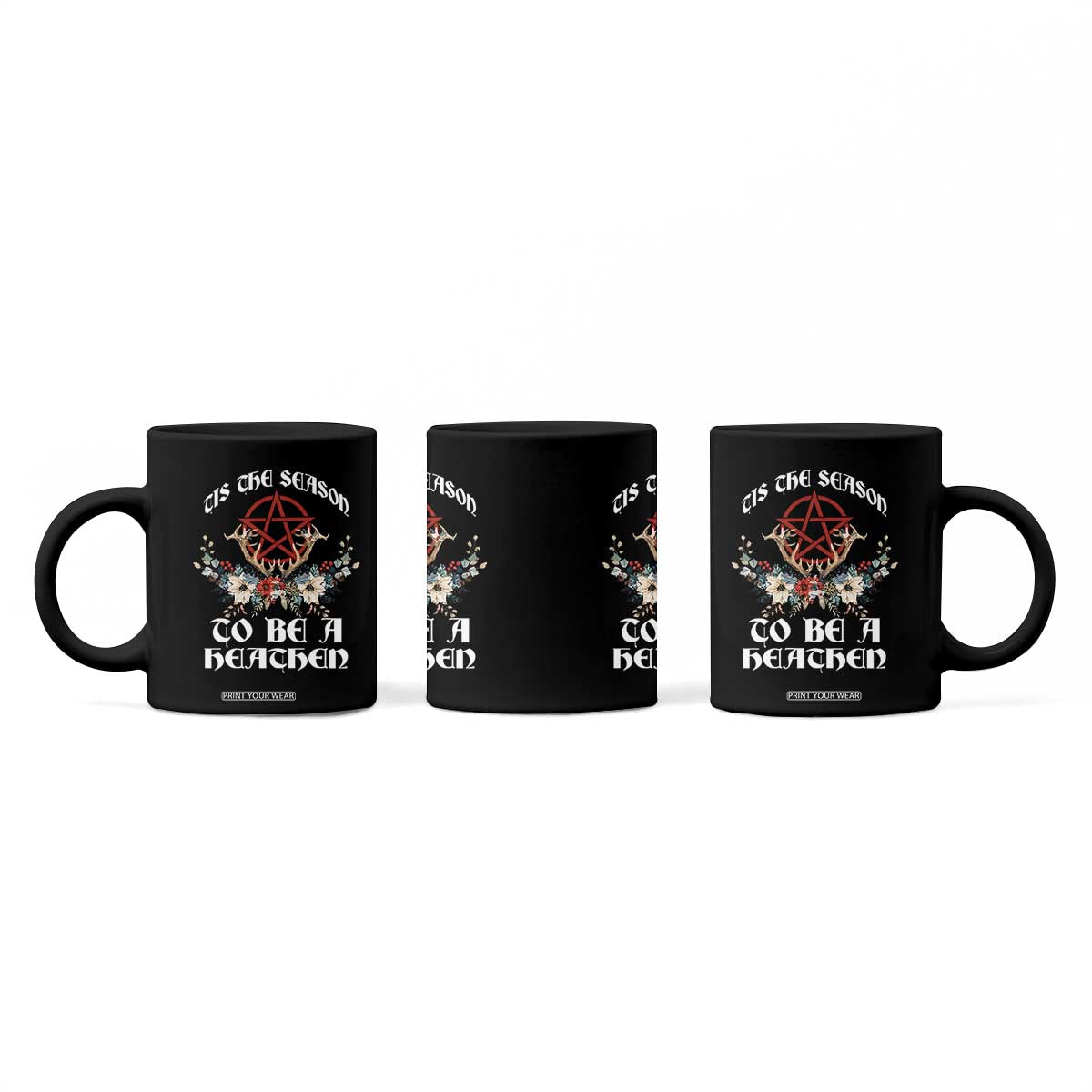 Tis The Season To Be The Heathen Coffee Mug Pagan Christmas Yule Holiday Pentagram TS11 Print Your Wear